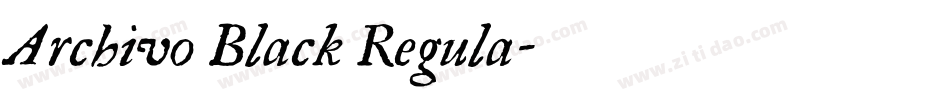 Archivo Black Regula字体转换